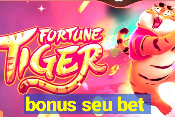 bonus seu bet